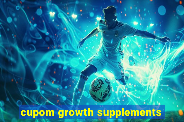 cupom growth supplements